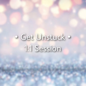 • Get Unstuck •   1:1 Session